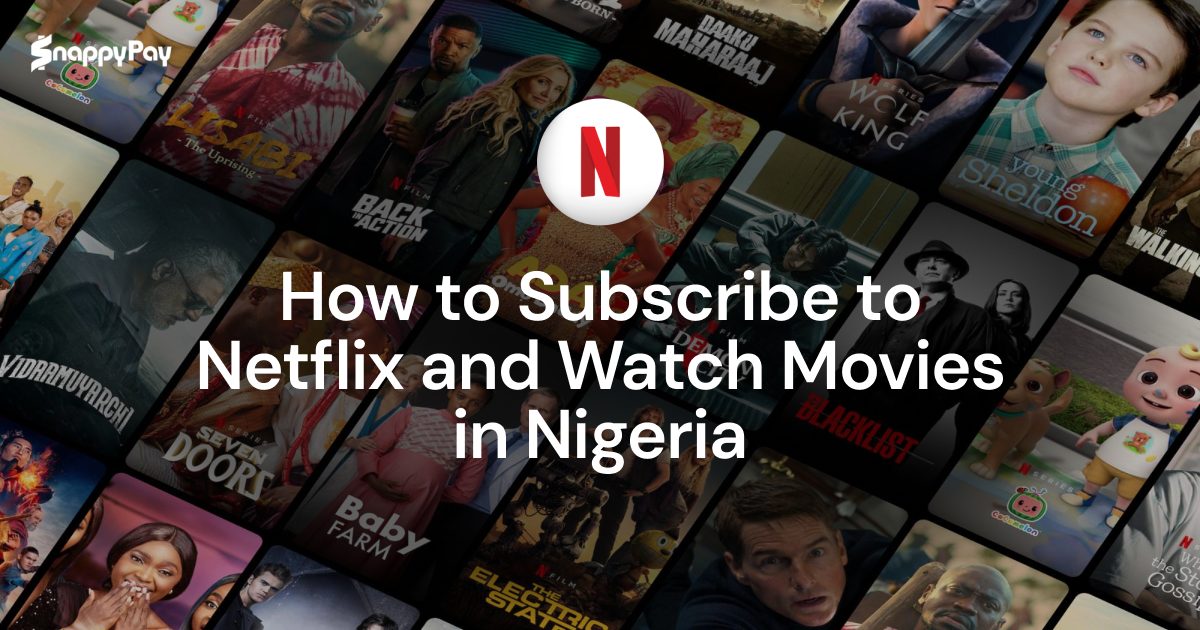 How to Subscribe to Netflix and Watch Movies in Nigeria