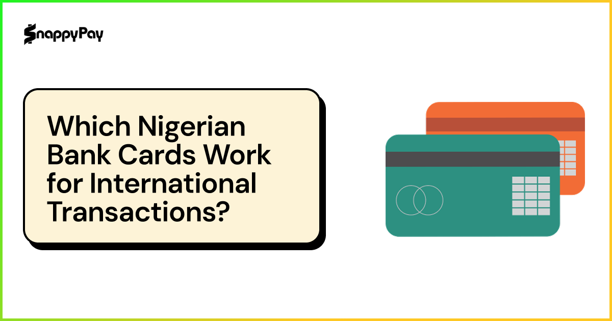 Which Nigerian Bank Cards Work for International Transactions?