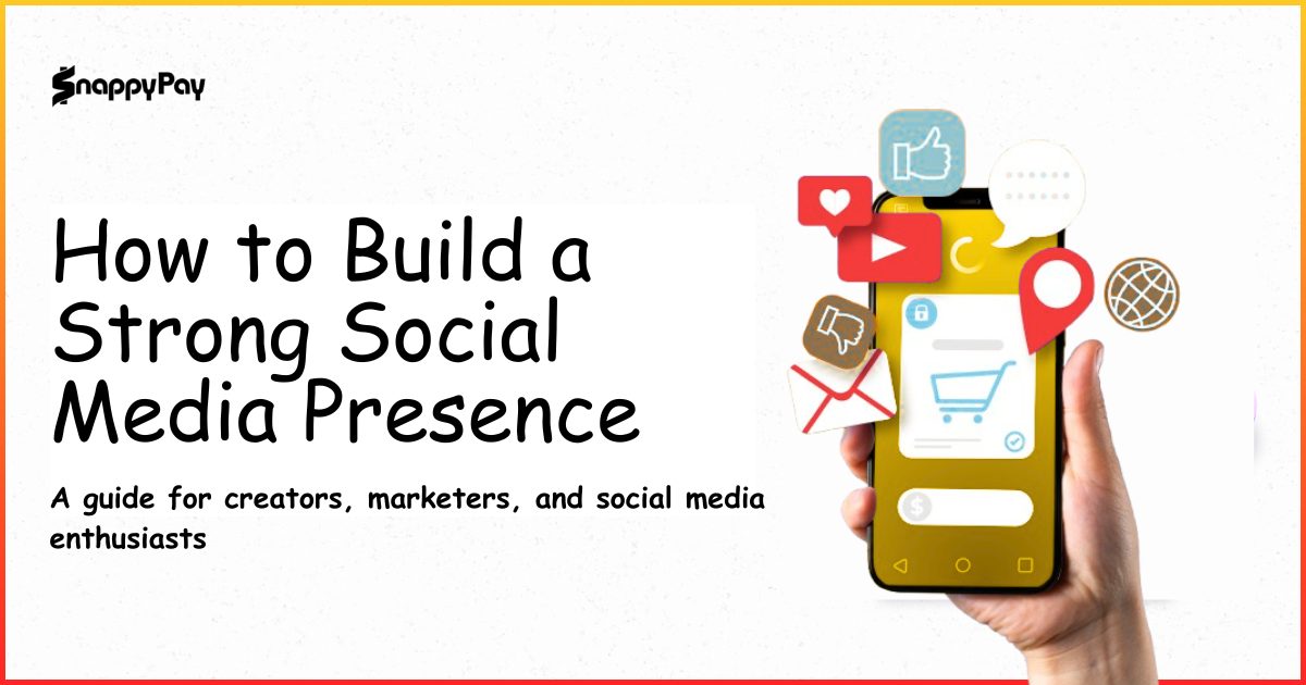How to Build a Strong Social Media Presence in 2026