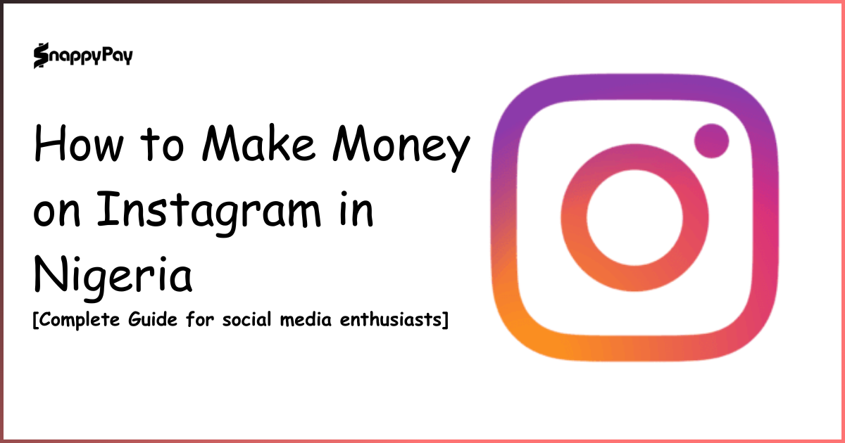 How to Make Money on Instagram in 2026: A Guide for Nigerians