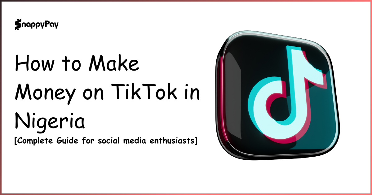 How to Make Money on TikTok in 2026: A Guide for Nigerians