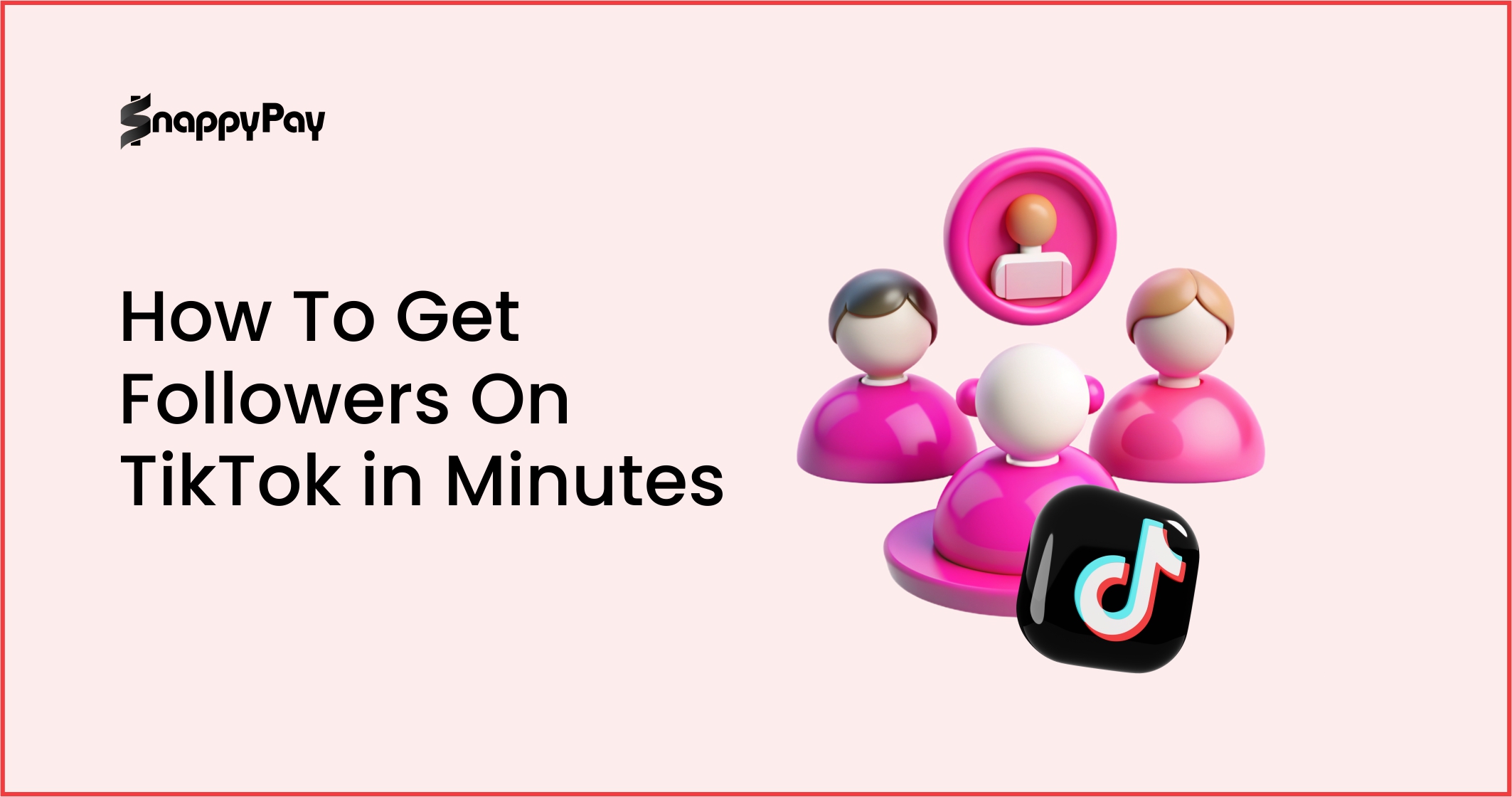How to Get 1K Followers on TikTok in 5 Minutes: Vital Guide